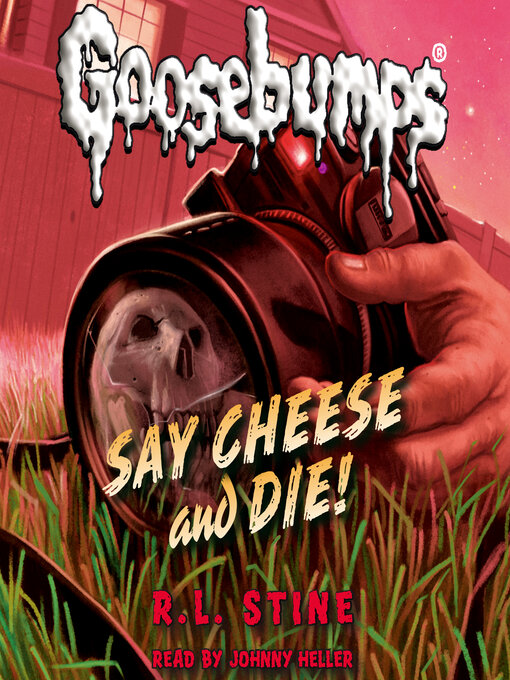 Title details for Say Cheese and Die! by R. L. Stine - Available